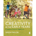 Creativity in the Early Years: Engaging Children Aged 0-5