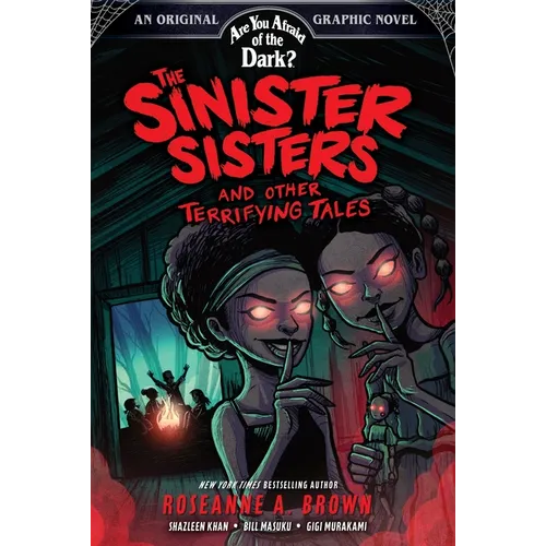 The Sinister Sisters and Other Terrifying Tales (Are You Afraid of the Dark? Graphic Novel #2) - Hardcover