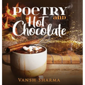 Poetry and Hot Chocolate