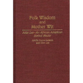 Folk Wisdom and Mother Wit: John Lee--An African American Herbal Healer