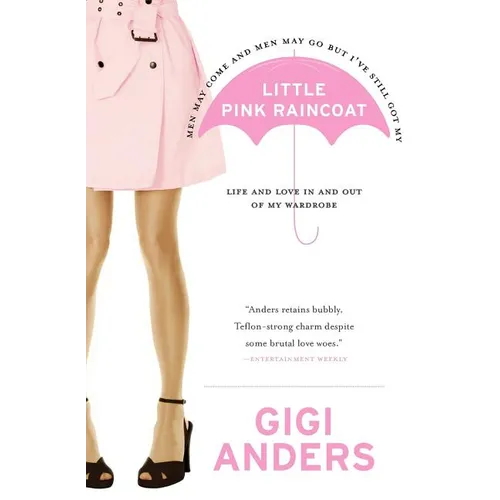 Little Pink Raincoat: Life and Love in and Out of My Wardrobe