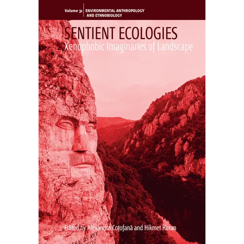 Sentient Ecologies: Xenophobic Imaginaries of Landscape