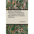 Studies in Logic and the Foundations of Mathematics - The Axiomatic Method with Special Reference to Geometry and Physics