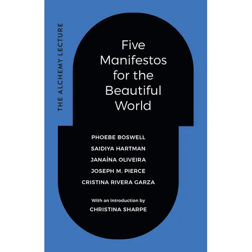 Five Manifestos for the Beautiful World: The Alchemy Lecture