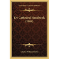 Ely Cathedral Handbook (1904)