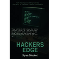 Hacker's Edge: Breaking Rules, Beating Odds, and Reinventing a Life