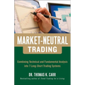 Market-Neutral Trading: Combining Technical and Fundamental Analysis Into 7 Long-Short Trading Systems