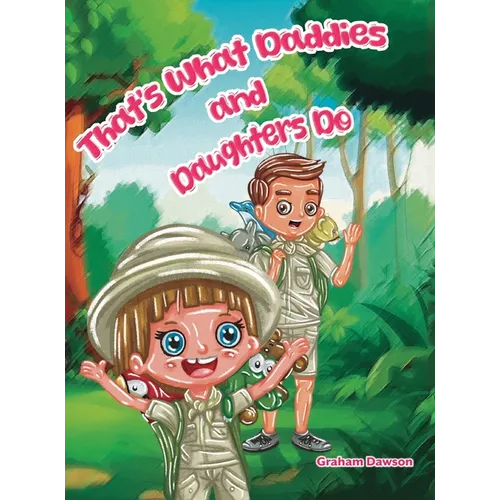 That's What Daddies and Daughters Do