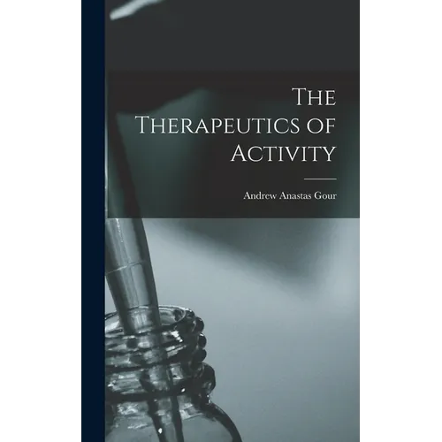 The Therapeutics of Activity