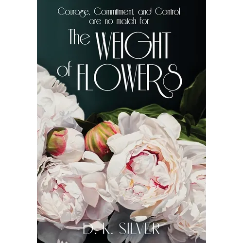 The Weight Of Flowers