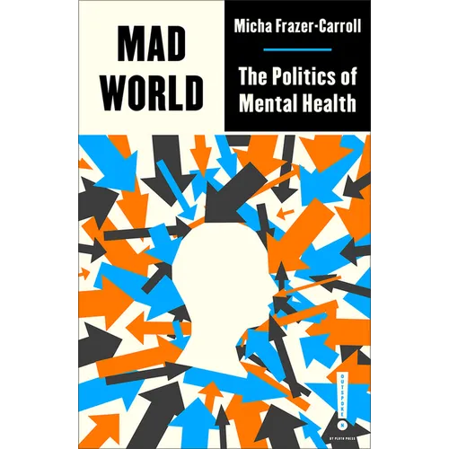Mad World: The Politics of Mental Health