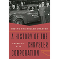 Riding the Roller Coaster: A History of the Chrysler Corporation