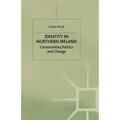 Identity in Northern Ireland: Communities, Politics and Change