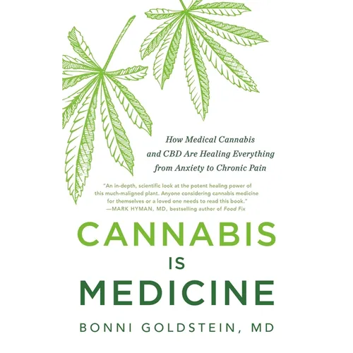 Cannabis Is Medicine: How Medical Cannabis and CBD Are Healing Everything from Anxiety to Chronic Pain
