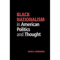 Black Nationalism in American Politics and Thought