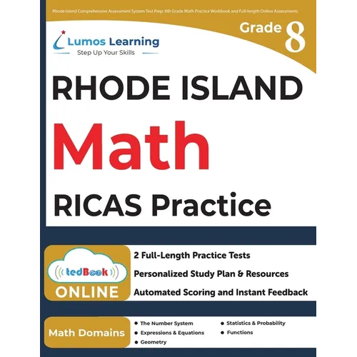 Rhode Island Comprehensive Assessment System Test Prep: 8th Grade Math Practice Workbook and Full-length Online Assessments: RICAS Study Guide
