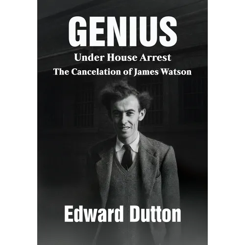 Genius Under House Arrest: The Cancelation of James Watson