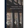 Walking The Indian Streets
