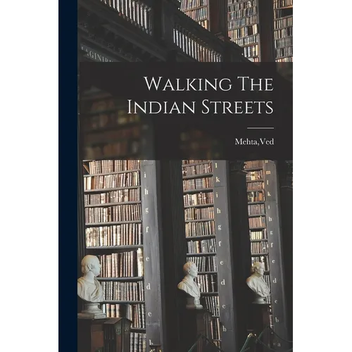 Walking The Indian Streets