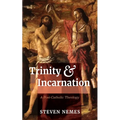 Trinity and Incarnation: A Post-Catholic Theology