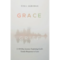 Grace in Grief: A 100-Day Journey Exploring God's Tender Response to Loss
