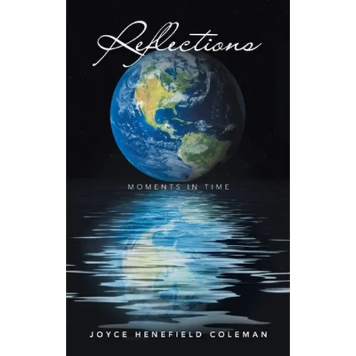 Reflections: Moments in Time