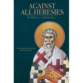 Against All Heresies: with Discourse Against the Latins and Chapters on Prayer