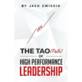 The Tao (Path) of High Performance Leadership