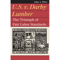 U.S. V. Darby Lumber: The Triumph of Fair Labor Standards