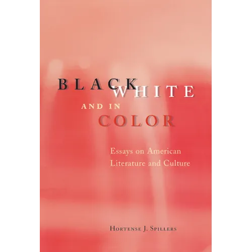 Black, White, and in Color: Essays on American Literature and Culture