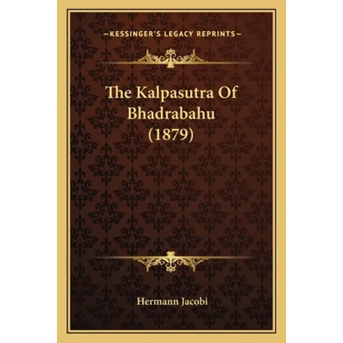 The Kalpasutra Of Bhadrabahu (1879)