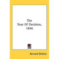 The Year Of Decision, 1846