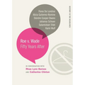 Roe v. Wade: Fifty Years After