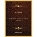 Io Unveiled: The Brydlovan Theory of the Origin of Numbers