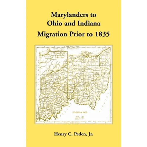 Marylanders to Ohio and Indiana, Migration Prior to 1835