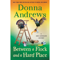 Between a Flock and a Hard Place: A Meg Langslow Mystery