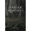 The Ranger of Mearcholt