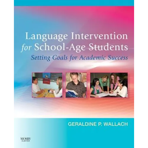 Language Intervention for School-Age Students: Setting Goals for Academic Success