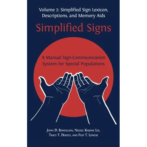 Simplified Signs: A Manual Sign-Communication System for Special Populations, Volume 2