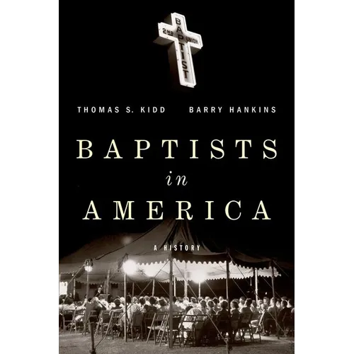 Baptists in America: A History
