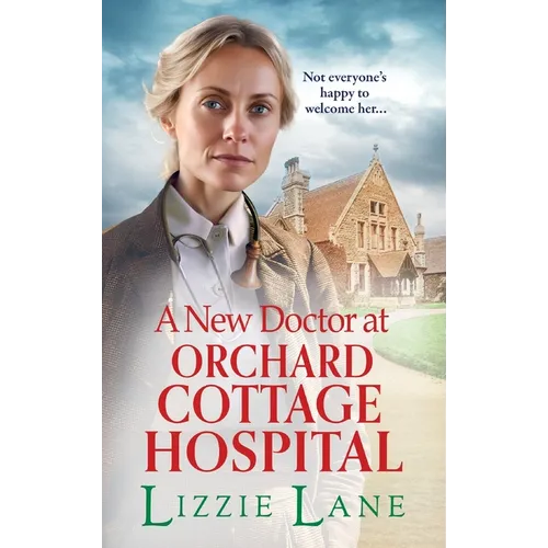 A New Doctor at Orchard Cottage Hospital