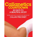Callanetics Countdown: 30 Days to a Beautiful Body