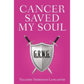 Cancer Saved My Soul
