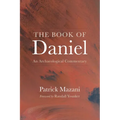 The Book of Daniel: An Archaeological Commentary