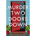 Murder Two Doors Down: An Hoa Homicide Mystery