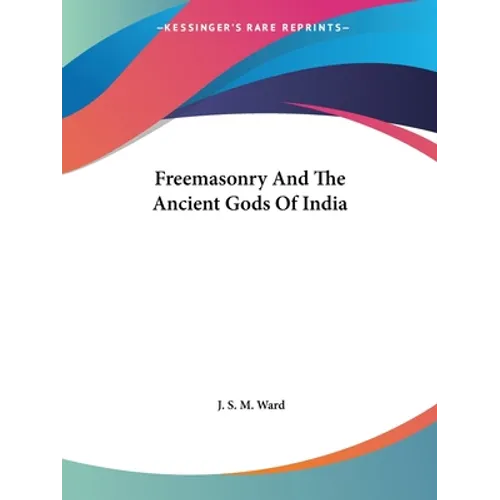 Freemasonry And The Ancient Gods Of India