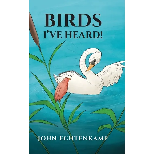 Birds I've Heard!