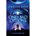 Only Bad Options