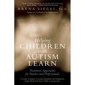 Helping Children with Autism Learn: Treatment Approaches for Parents and Professionals