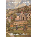 The Moorland Cottage: A Victorian Tale of Family and Character